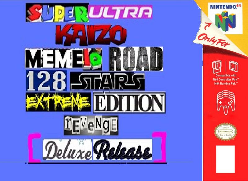 Super Ultra Kaizo Memeio Road 128 Stars Extreme Edition Revenge 